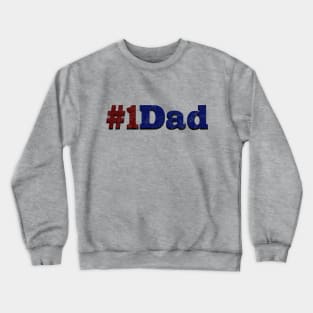 Number One Dad Crewneck Sweatshirt